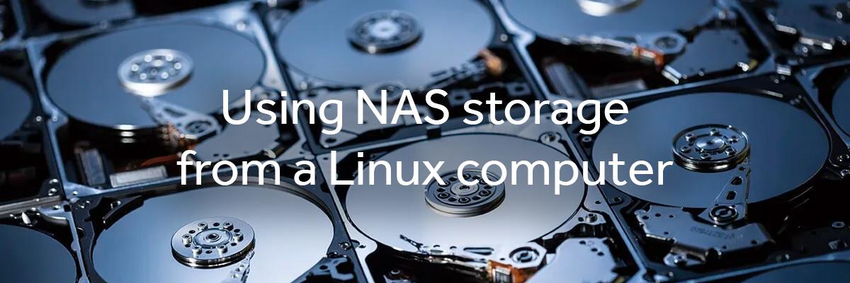 Using NAS Storage from a Linux Computer